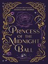 Princess of the Midnight Ball: Princess of the Midnight Ball Series, Book 1