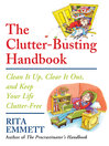 Click here to view title details for The Clutter-Busting Handbook by Rita Emmett