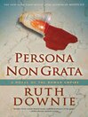 Persona Non Grata by Ruth Downie