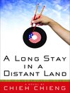 A Long Stay in a Distant Land