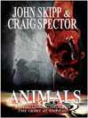 Click here to view title details for Animals by John Skipp
