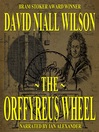Click here to view title details for The Orffyreus Wheel by David Niall Wilson
