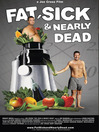Fat, Sick & Nearly Dead
