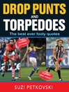Click here to view title details for Drop Punts and Torpedoes by Suzi Petkovski