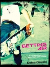 Click here to view title details for Getting Air by Debra Oswald