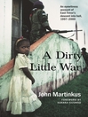 Click here to view title details for A Dirty Little War by John Martinkus