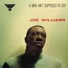 Click here to view title details for A Man Ain't Supposed to Cry by Joe Williams