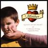 Click here to view title details for Mother, Queen of My Heart by Various Artists