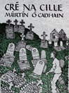 Click here to view title details for Cré na Cille by Mairtin O Cadhain