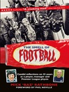Click here to view title details for The Smell of Football by Mick 'Baz' Rathbone