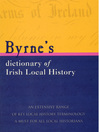 Click here to view title details for Byrne's Dictionary of Irish Local History by Joseph Byrne