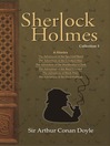 Click here to view title details for Sherlock Holmes, Collection 3 by Sir Arthur Conan Doyle
