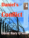 Click here to view title details for Daniel's Conflict by David Rory O'Neill