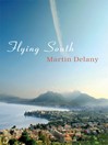 Click here to view title details for Flying South by Martin Delany