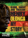 Click here to view title details for Blood, Sweat and Treason by Henry Olonga