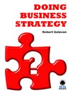 Click here to view title details for Doing Business Strategy by Robert Galavan