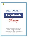 Become a Facebook Champ