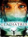 Click here to view title details for Gladiatrix by Russell Whitfield
