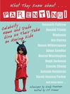 What They Know About...Parenting!