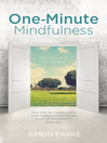 Click here to view title details for One-Minute Mindfulness by Simon Parke