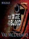 Click here to view title details for The Wire in the Blood by Val McDermid