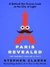 Click here to view title details for Paris Revealed by Stephen Clarke