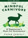 Mindful Carnivore by Tovar Cerulli