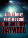 All the Lucky Ones Are Dead