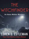 Click here to view title details for The Witchfinder by Loren D. Estleman