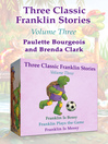 Franklin is Bossy, Franklin Plays the Game, and Franklin is Messy by Paulette Bourgeois