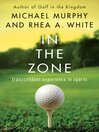 Click here to view title details for In the Zone by Rhea A. White