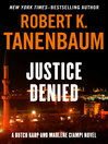 Click here to view title details for Justice Denied by Robert Tanenbaum