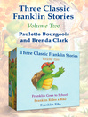 Franklin Goes to School, Franklin Rides a Bike, and Franklin Fibs by Paulette Bourgeois
