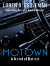 Click here to view title details for Motown by Loren D. Estleman