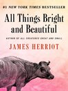 Click here to view title details for All Things Bright and Beautiful by James Herriot