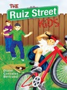 Click here to view title details for The Ruiz Street Kids / Los Muchachos de la Calle Ruiz by Diane Gonzales Bertrand