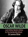 Lord Arthur Savile's Crime and The Canterville Ghost