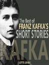Click here to view title details for The Best of Franz Kafka's Short Stories by Franz Kafka