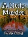 A Little Murder By Cindy Davis