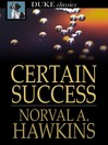 Click here to view title details for Certain Success by Norval A. Hawkins