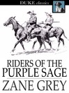 Click here to view title details for Riders of the Purple Sage by Zane Grey