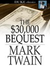 The $30,000 Bequest