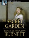 Click here to view title details for The Secret Garden by Frances Hodgson Burnett