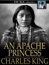 Click here to view title details for An Apache Princess by Charles King