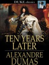 Ten Years Later: d'Artagnan Romance Series, Book 4