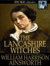 Click here to view title details for The Lancashire Witches by William Harrison Ainsworth