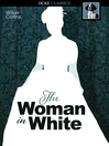 Click here to view title details for The Woman in White by Wilkie Collins