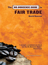 Click here to view title details for No-Nonsense Guide to Fair Trade by David Ransom