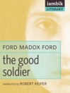 Click here to view title details for The Good Soldier by Ford Madox Ford