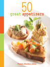 Click here to view title details for 50 Great Appetizers by Pamela Sheldon Johns
